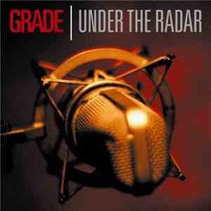 Grade  - Under The Radar album flac