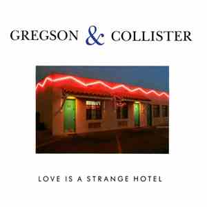 Gregson & Collister - Love Is A Strange Hotel album flac