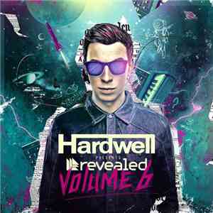 Hardwell - Hardwell Presents Revealed Volume 6 album flac