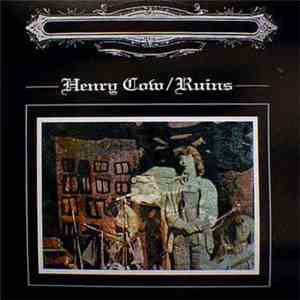 Henry Cow - Ruins album flac