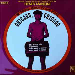 Henry Mancini - Chicago, Chicago (The Original Motion Picture Score) album flac
