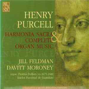 Henry Purcell, Jill Feldman, Davitt Moroney - Harmonia Sacra & Complete Organ Music album flac