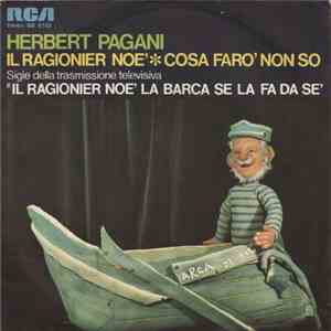 Herbert Pagani, Coro "I Nostri Figli" Di Nora Orlandi - Il Ragionier Noé / Cosa Faro' Non So album flac