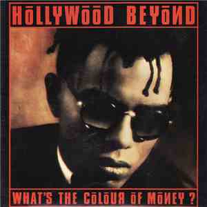 Hollywood Beyond - What's The Colour Of Money? album flac