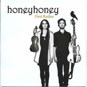 Honeyhoney - First Rodeo album flac
