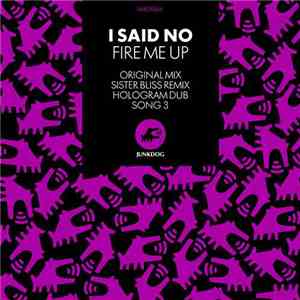 I Said No  - Fire Me Up album flac