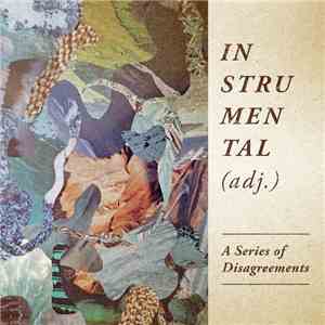 Instrumental (adj.) - A Series Of Disagreements album flac