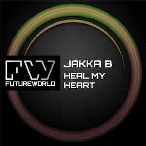 Jakka B - Heal My Heart album flac