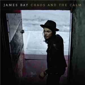 James Bay - Chaos And The Calm album flac