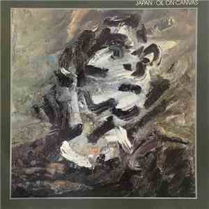 Japan - Oil On Canvas album flac