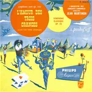 Jean Martinon, Orchestre Des Concerts Lamoureux - S. Prokofieff: L'Amour Des Trois Oranges / Symphonie Classique Op. 25 album flac