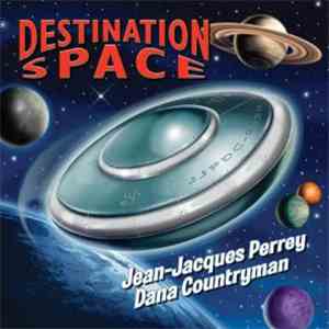 Jean-Jacques Perrey & Dana Countryman - Destination Space album flac