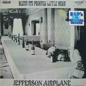 Jefferson Airplane - Bless It's Pointed Little Head / Takes Off album flac