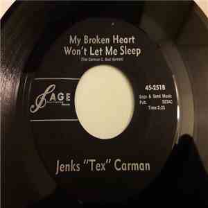 Jenks "Tex" Carman - My Broken Heart Won´t Let Me Sleep album flac