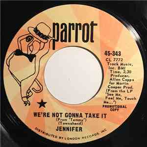 Jennifer - We're Not Gonna Take It / Weather's Better album flac