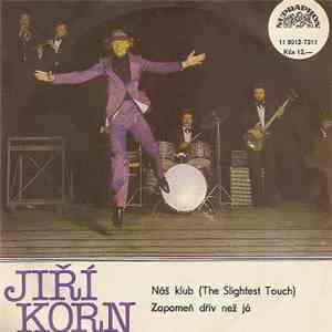 Jiří Korn - Náš Klub / Zapomeň Dřív Než Já album flac