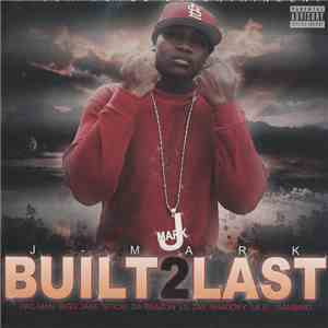 J-Mark - Built 2 Last album flac