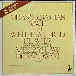 Johann Sebastian Bach, Mieczyslaw Horszowski - The Well-Tempered Clavier Book One - Complete album flac