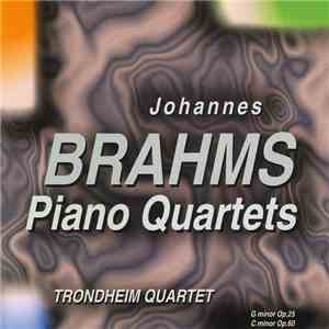 Johannes Brahms, Trondheim Quartet - Piano Quartets album flac