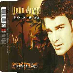 John David - Dance The Night Away (Summer Mix 2005) album flac