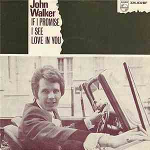 John Walker  - If I Promise / I See Love In You album flac