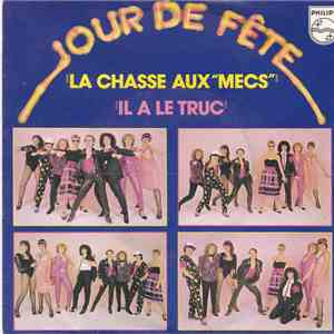 Jour De Fête - La Chasse Aux Mecs / Il A Le Truc album flac