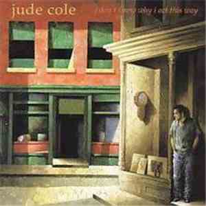 Jude Cole - I Don't Know Why I Act This Way album flac