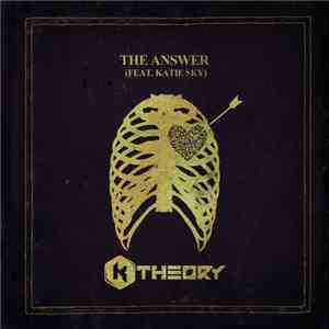 K Theory Feat. Katie Sky - The Answer album flac