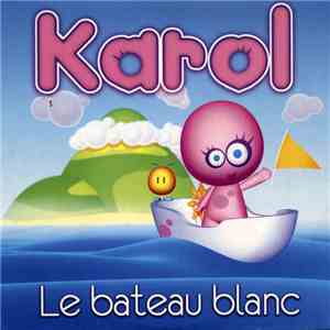 Karol  - Le Bateau Blanc album flac