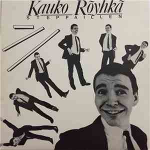 Kauko Röyhkä - Steppaillen album flac