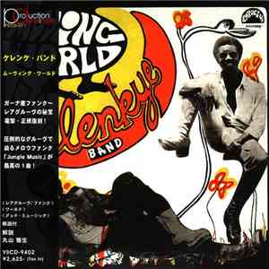 Kelenkye Band / ケレンケ・バンド - Moving World / ムーヴィング・ワールド album flac