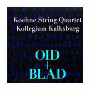 Koehne String Quartet, Kollegium Kalksburg - Oid + Blad album flac