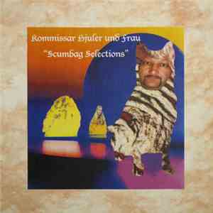 Kommissar Hjuler Und Frau - Scumbag Selections album flac