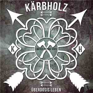 Kärbholz - Überdosis Leben album flac
