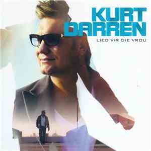 Kurt Darren - Lied Vir Die Vrou album flac