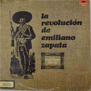 La Revolución De Emiliano Zapata - La Revolución De Emiliano Zapata album flac