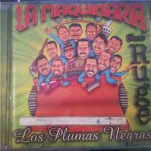 Las Plumas Negras - La Maquinaria Que Ruge album flac