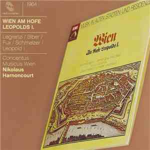 Legrenzi, Biber, Fux, Schmelzer, Leopold I, Concentus Musicus Wien, Nikolaus Harnoncourt - Wien Am Hofe Leopolds I. album flac