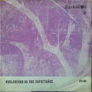 Лос Парагуайос - Изпълнeния Нa „Лос Парагуайос“ album flac