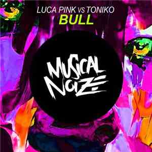 Luca Pink Vs Toniko - Bull album flac