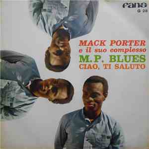 Mack Porter E Il Suo Complesso - M.P. Blues / Ciao, Ti Saluto album flac