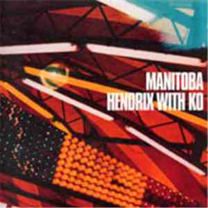 Manitoba - Hendrix With Ko album flac