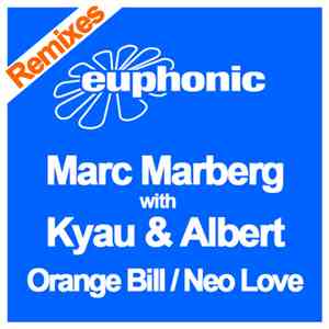 Marc Marberg With Kyau & Albert - Orange Bill / Neo Love (Remixes) album flac
