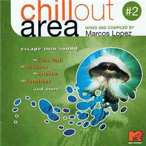Marcos Lopez - Chillout Area #2 album flac