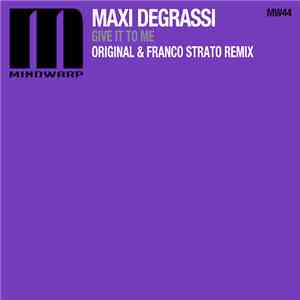 Maxi Degrassi - Give It To Me album flac
