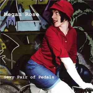 Megan Rose - Sexy Pair Of Pedals album flac