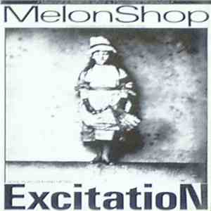 Melon Shop - Excitation album flac