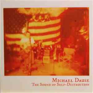 Michael Dause - The Sound Of Self Destruction album flac
