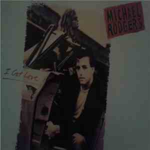 Michael Rodgers - I Got Love album flac