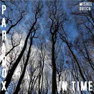 Mishel Dutch - Paradox In Time E.P. album flac